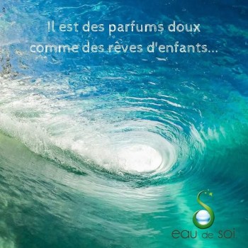 eau-de-soi-il-est-des-parfums-doux-comme-des-reves-d-enfants