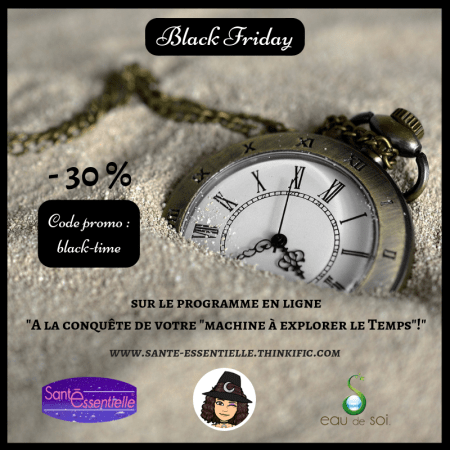 Black Friday moins 30 pourcent machine a explorer le Temps - Eau de Soi