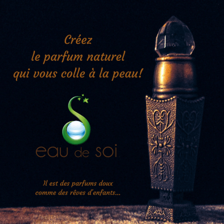 Creez le parfum naturel qui vous colle a la peau - Eau de Soi