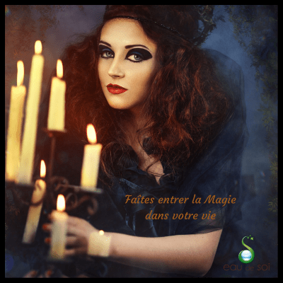 Faites entrer la Magie dans votre vie - Eau de Soi